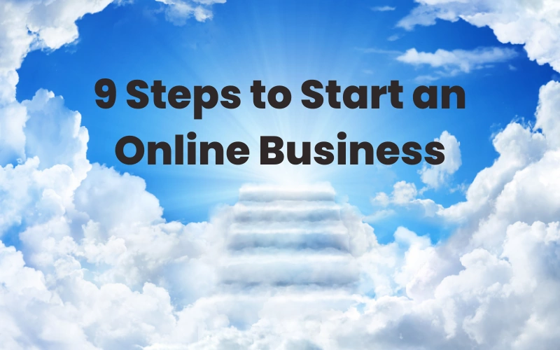 9 steps to start an online business